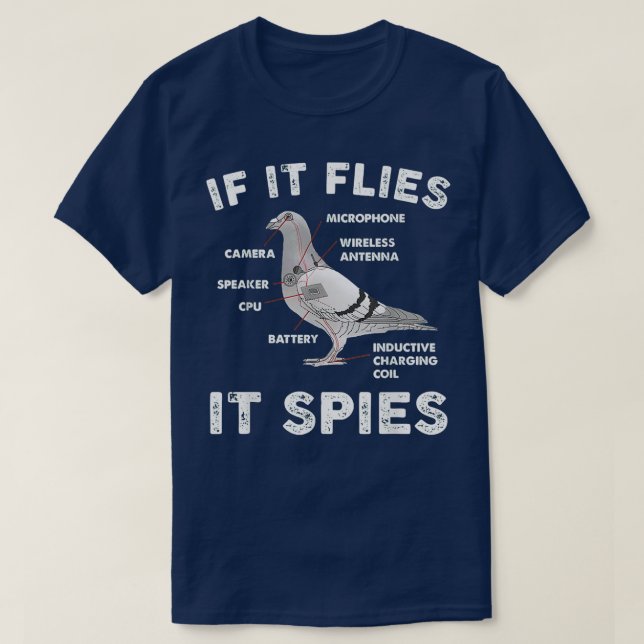 If It Flies It Spies Pigeon Anatomy Bird Arenx27t  T-Shirt (Design vorne)