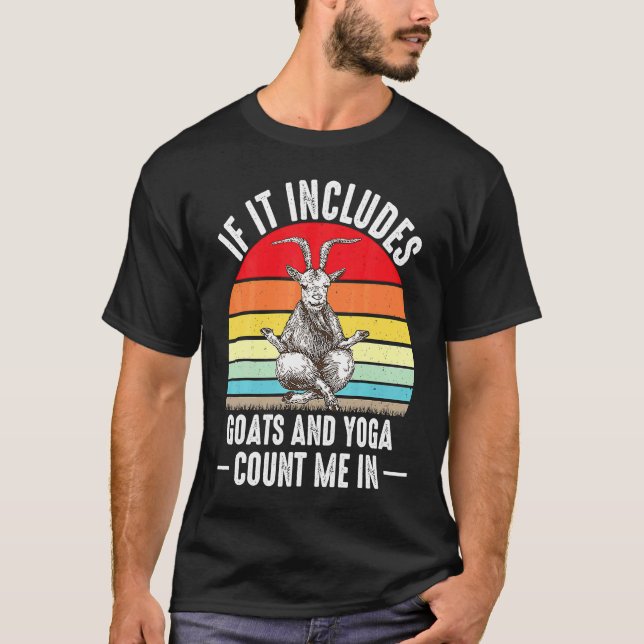 If It Includes Goat And Yoga Count Me In Retro Far T-Shirt (Vorderseite)