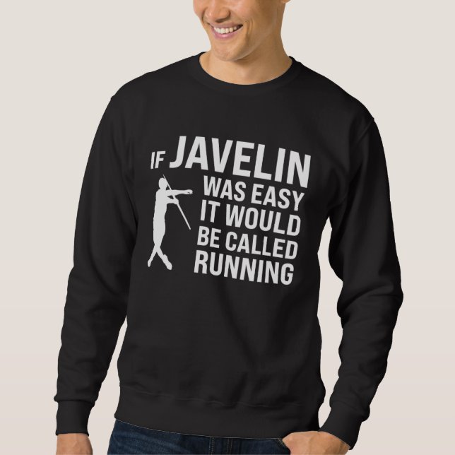 If Javelin was easy Javelin Sweatshirt (Vorderseite)