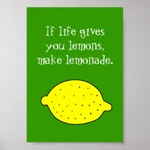 If life gives you lemons make lemonade poster