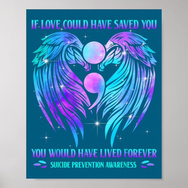 If Love Could Have Saved You Suicide Prevention Aw Poster (Vorne)