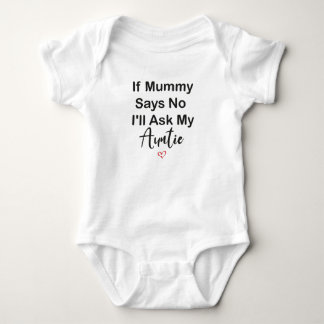 If Mummy Says No I'll Ask My Auntie Baby Gift, Fun Strampler