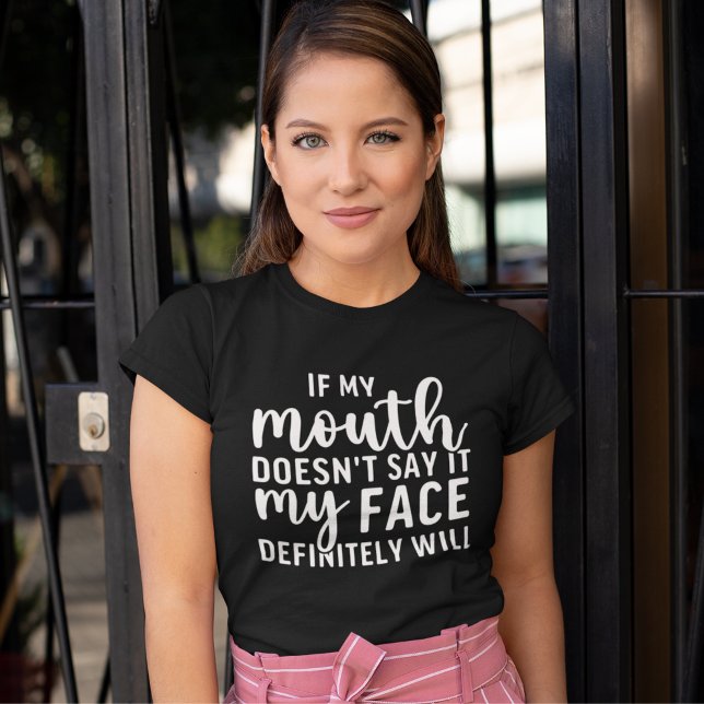 If my Mouth Doesn't say it funny sarcastic T-Shirt (Von Creator hochgeladen)
