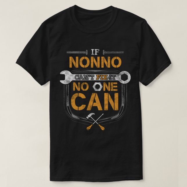 If Nonno Can't Fix it No One Can  Gift T-Shirt (Design vorne)
