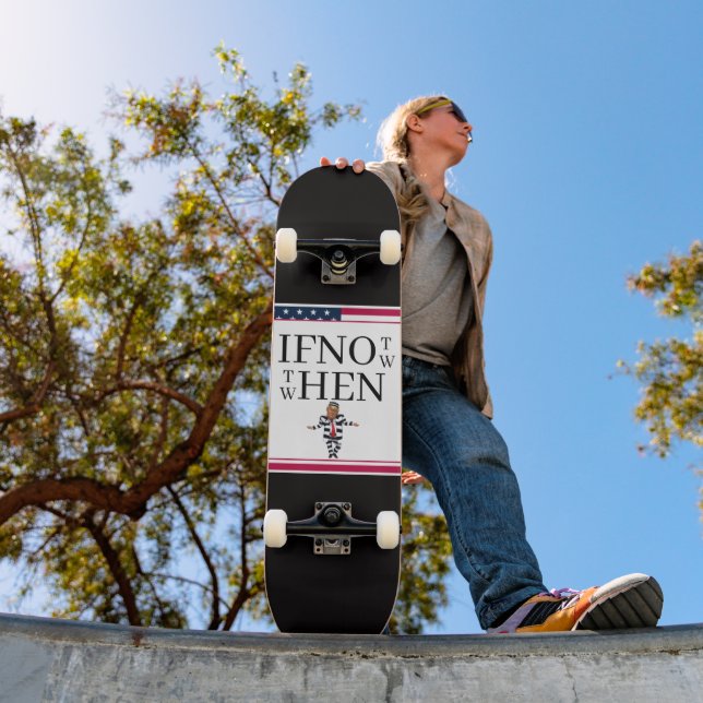 If Not Now Skateboard (Außenbereich 1)