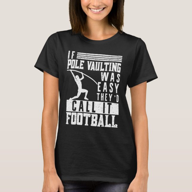 If Pole Vaulting Was Easy Vault Jumper Jumping Vau T-Shirt (Vorderseite)