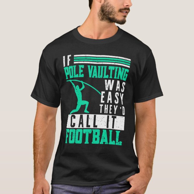 If Pole Vaulting Was Easy Vault Jumper Jumping Vau T-Shirt (Vorderseite)
