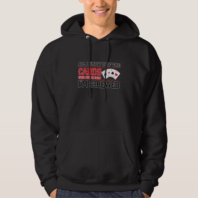 If The Cards Break Even Im Screwed Poker Texas Hol Hoodie (Vorderseite)