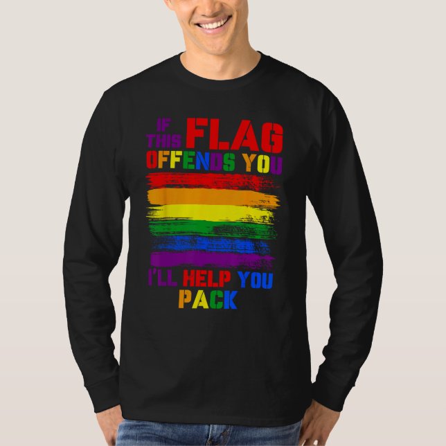If This Flag Offend You I ll Help You Pack LGBT Ra T-Shirt (Vorderseite)