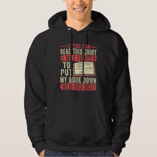 If You Can Read This I Was Forced To Put My Book D Hoodie