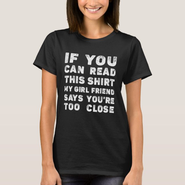 If You Can Read This Sarcastic Boyfriends from Gir T-Shirt (Vorderseite)