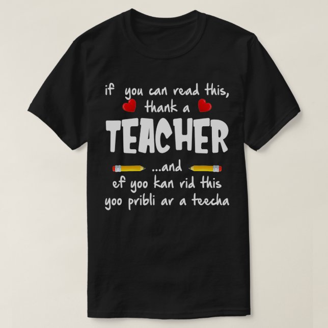 If You Can Read This Thank A Teacher  Funny Gift  T-Shirt (Design vorne)