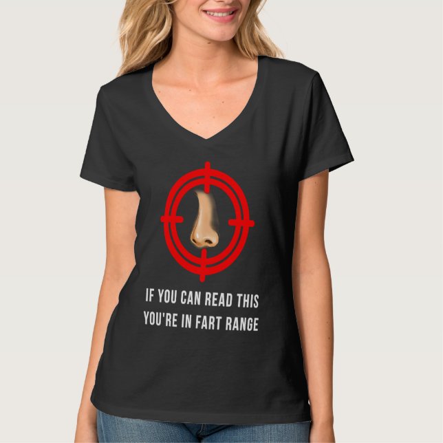 If You Can Read This You're In Fart Range T-Shirt (Vorderseite)