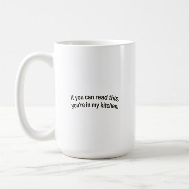 If You Can Read This You're In My Kitchen Premium Kaffeetasse (Links)