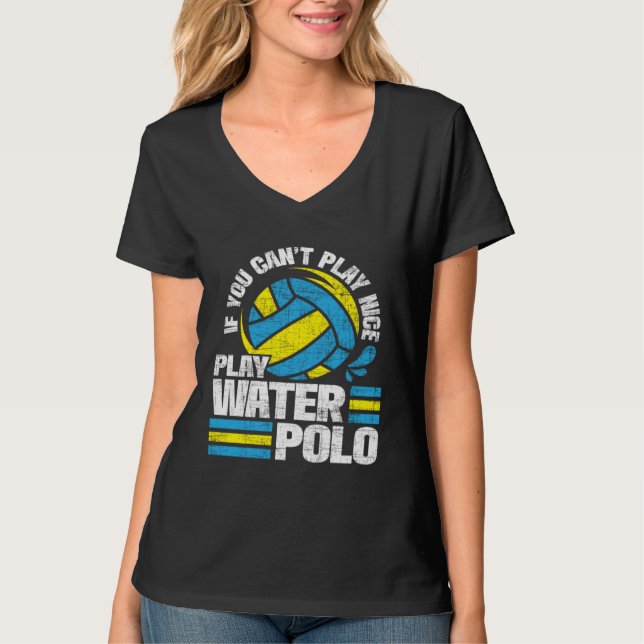 If You Can t Play Nice Play Water Polo  Goalie Bal (Vorderseite)