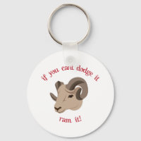 If You Cant Dodge It Ram It!