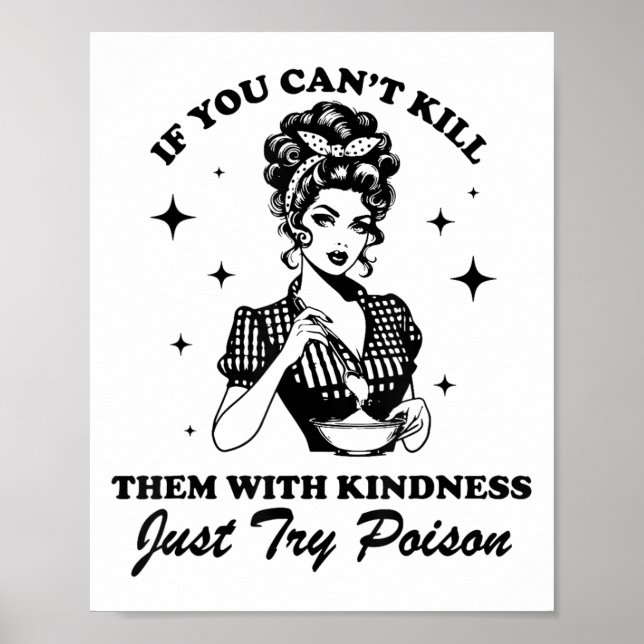 If You Can't Kill Them With Kindness Just Try Ison Poster (Vorne)