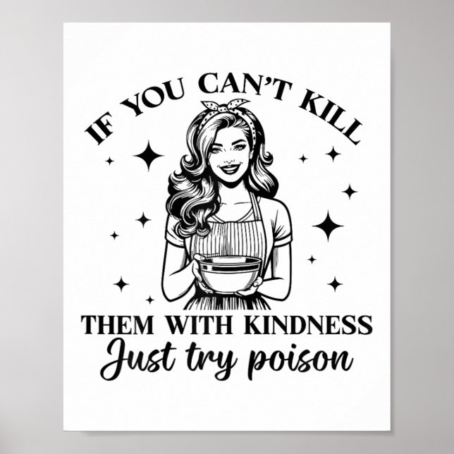 If You Can't Kill Them With Kindness Just Try Ison Poster (Vorne)