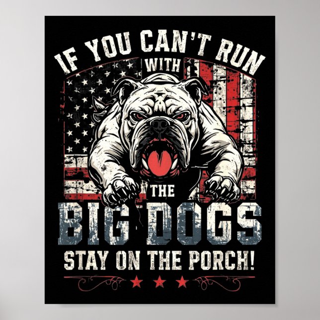 If You Can't Run With The Big Dog Stay On The Rch  Poster (Vorne)