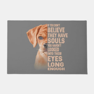 If you don't believe they have souls Puggle lover Fußmatte