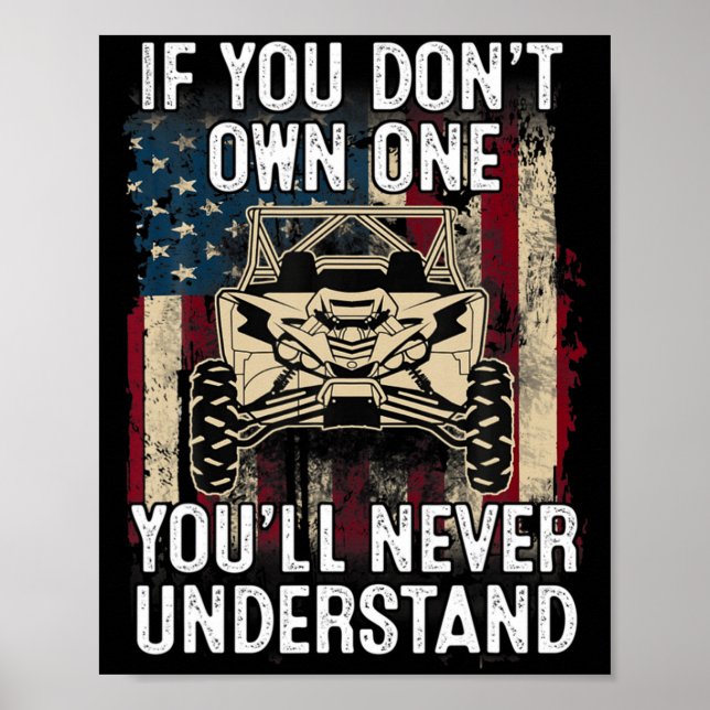 If You Dont Own One Youll Never Understand Utv A  Poster (Vorne)