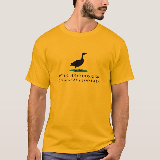 If You Hear Honking – Goose Gadsden Flag Parody T-Shirt (Vorderseite)