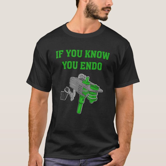 If You Know You Endo T-Shirt (Vorderseite)