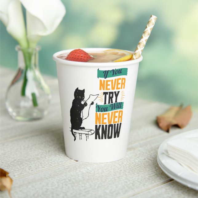 if you never try you would never now pappbecher (In Situ)