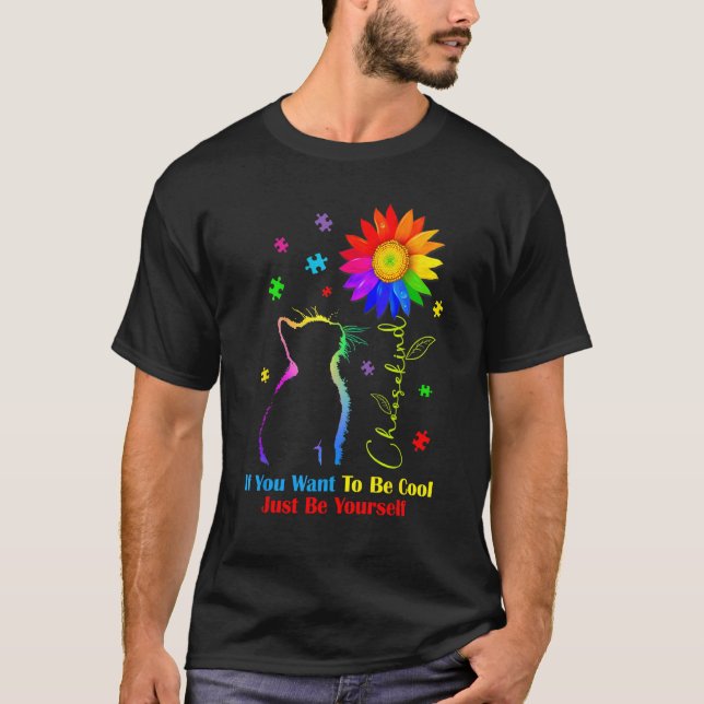 If You Want To Be Cool Just Be Yourself Cat Autism T-Shirt (Vorderseite)