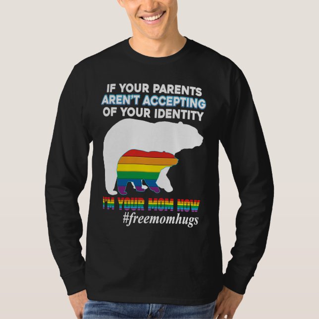 If Your Parents Aren't Accepting I'm Mom Now Of Id T-Shirt (Vorderseite)