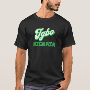 Igbo Nigeria - Initiative zur nigerianischen Herku T-Shirt
