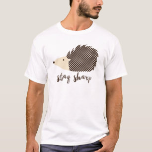Igel bleibe scharf T-Shirt