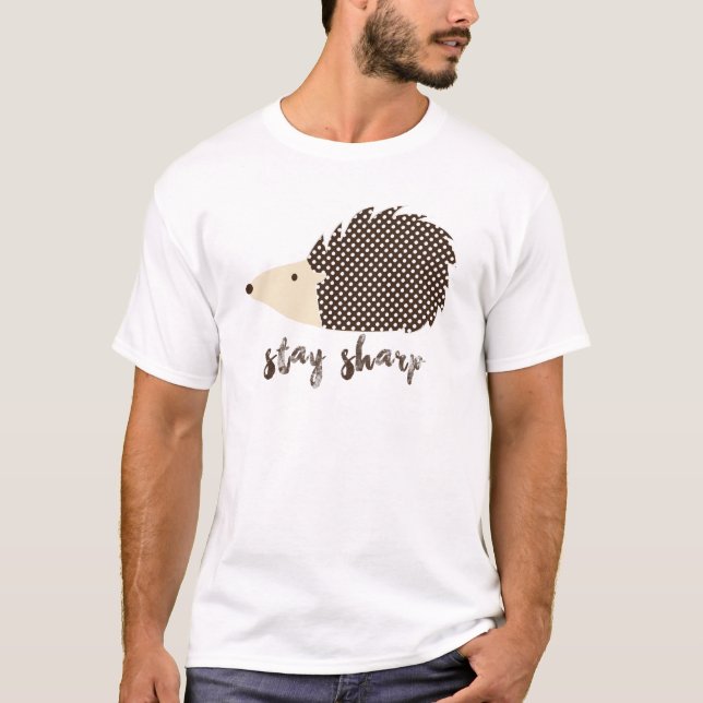 Igel bleibe scharf T-Shirt (Vorderseite)
