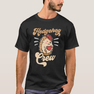 Igel Crew Redewendungen Haustiere Niedlich T-Shirt