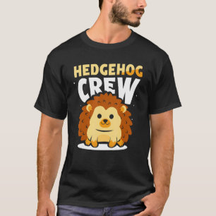 Igel Crew Redewendungen Tiere Niedlich T-Shirt
