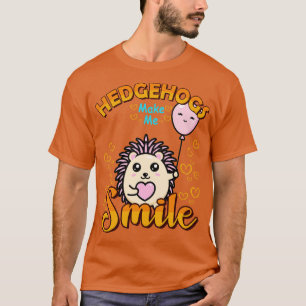 Igel lassen mich lächeln T-Shirt
