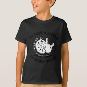 Igel-Liebhaber Zitat Wortspiel Ich Bin Nur Ein Wen T-Shirt