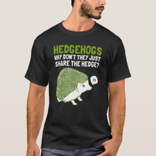 Igel, warum teilen sie nicht einfach die Absicheru T-Shirt