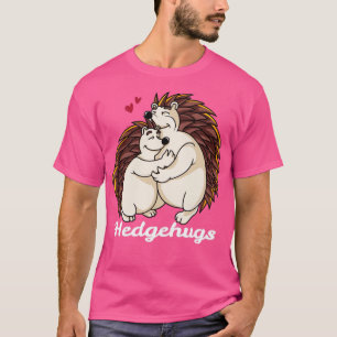 Igelumarmungen Igel Umarmen Tierliebe Warme Umarmu T-Shirt