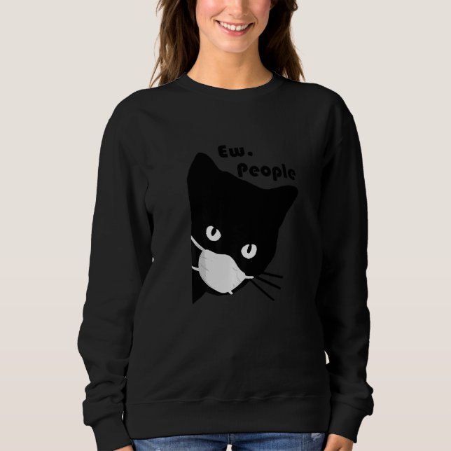 Igitt Leute Black Cat Maske Quarantäne Sweatshirt (Vorderseite)