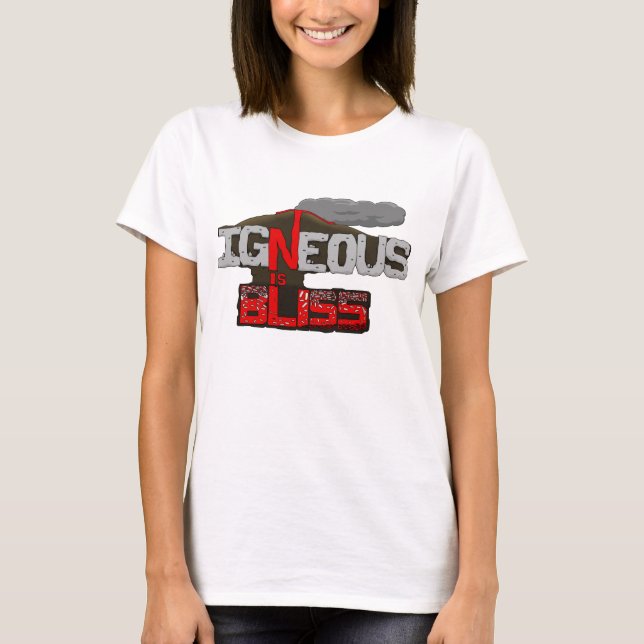 Igneous is Bliss Vulkan T-Shirt (Vorderseite)