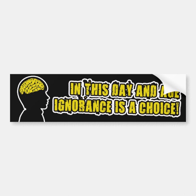 IGNORANZ IST EINE WAHL AUTOAUFKLEBER (Vorne)