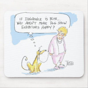 Ignoranz ist Glück ..... Mousepad