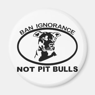 IGNORANZ NICHT PITBULL DES VERBOT-PITBULL MAGNET
