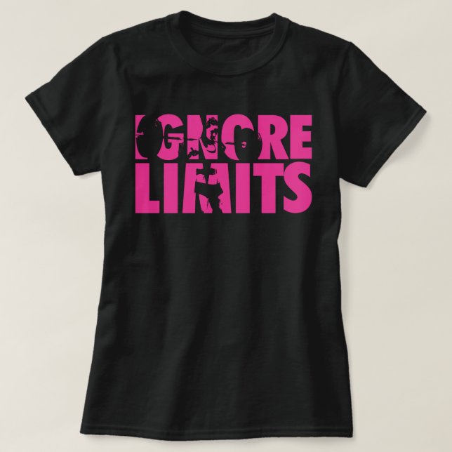 IGNORE LIMITS - Workout-Motivierenden für Frauen T-Shirt (Design vorne)