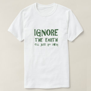 Ignorieren des T - Shirt