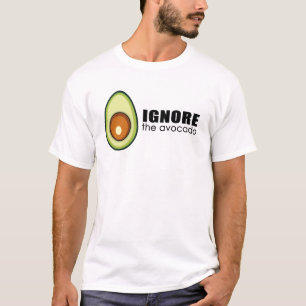 Ignorieren Sie die Avocado T-Shirt