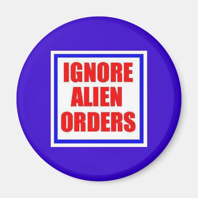 Ignorieren von Alien Orders Magnet (Vorne)