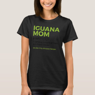 Iguana Mama Definition Funny Reptile Tiny Dinosaur T-Shirt