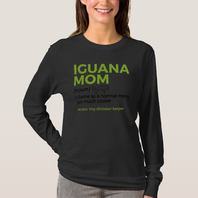 Iguana Mama Definition Funny Reptile Tiny Dinosaur T-Shirt (Vorderseite)